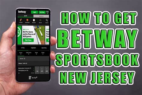 How to Get the Betway NJ Sportsbook and Casino .